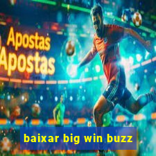 baixar big win buzz